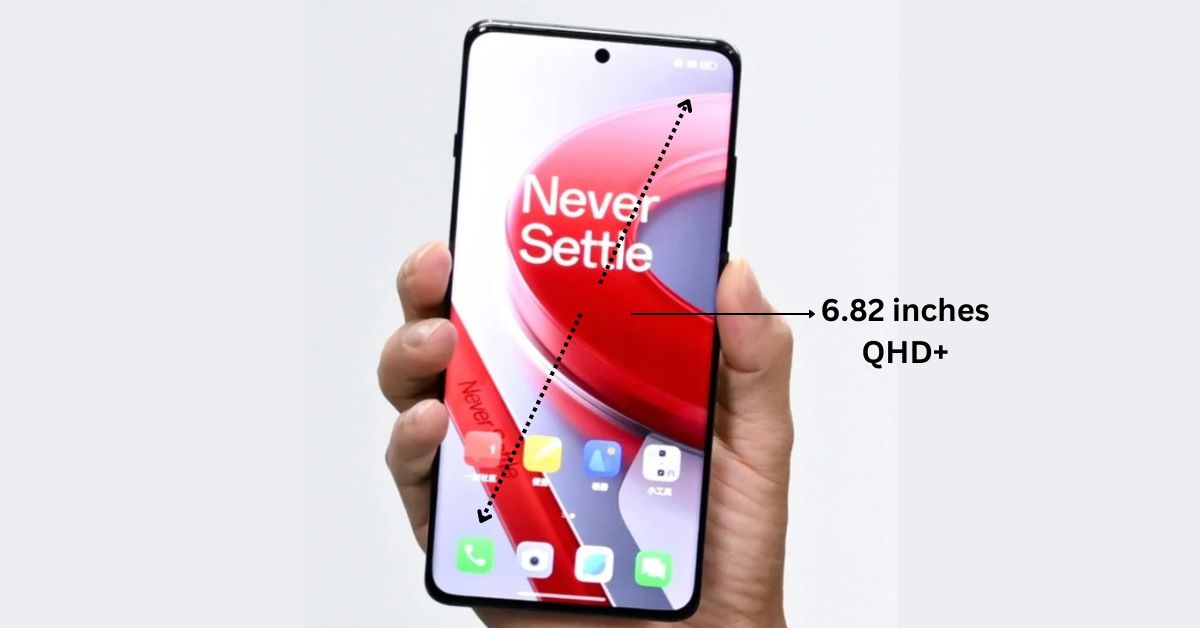 OnePluse कंपनी के नए 5G स्मार्टफोन, OnePluse 12 में डिस्पले कूवालिटी भी काफी बढ़िया देखने को मिल जायेगा। इस फोन, में 6.82 इंच का बड़े साइज में QHD+ डिस्प्ले स्क्रीन दिया गया है। स्क्रीन का रेजोल्यूशन साइज 1440×3168 पिक्सल का है। और पिक्सल डेंसिटी (510 PPI) का इसके अलावा 120 Hz का रिफ्रेश रेट भी उपलब्ध है। इस फीचर के माध्यम से फोन को काफी स्मूद चलाया जा सकता है। साथ ही Bezel-less और पंच-होल डिस्प्ले स्क्रीन भी मिल रहा है।